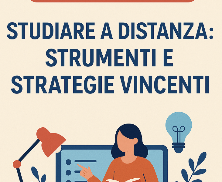 Studiare a Distanza: Strumenti e Strategie Vincenti
