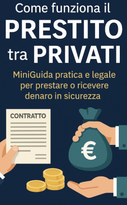 Come funziona il prestito tra privati: MiniGuida pratica e legale per prestare o ricevere denaro in sicurezza