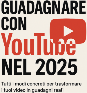 Guadagnare con YouTube nel 2025