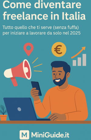Come diventare freelance in Italia: MiniGuida pratica per iniziare nel 2025
