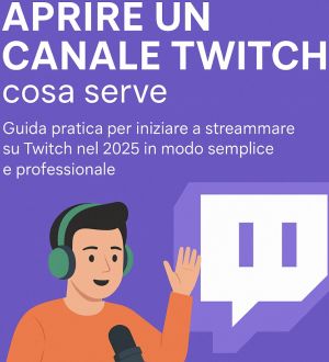 Aprire un canale Twitch: cosa serve