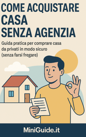 Come acquistare casa senza agenzia: guida pratica 2025 per risparmiare in sicurezza