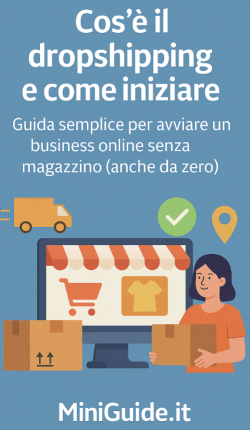 Cos’è il dropshipping e come iniziare: MiniGuida 2025 per vendere online senza magazzino