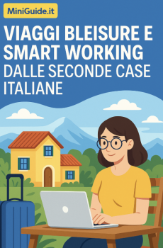 Viaggi Bleisure e Smart Working dalle Seconde Case Italiane