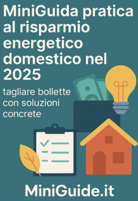 MiniGuida Risparmio Energetico Domestico 2025: tagliare bollette in modo intelligente