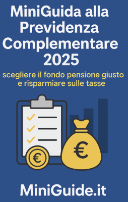 MiniGuida Previdenza Complementare 2025: scegliere fondo pensione e risparmiare tasse