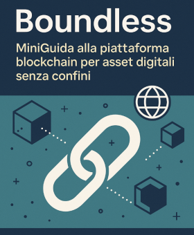 Boundless: MiniGuida alla piattaforma blockchain per asset digitali senza confini