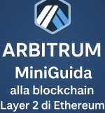 Arbitrum: MiniGuida alla blockchain Layer 2 di Ethereum