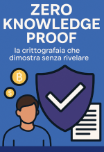 Zero Knowledge Proof: come funziona la crittografia che dimostra senza rivelare