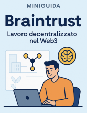 Braintrust: la rete di talenti Web3 che rivoluziona il lavoro freelance decentralizzato
