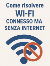 Come risolvere “Wi-Fi connesso ma senza Internet”