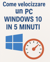 Come velocizzare un PC Windows 10 in 5 minuti